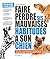 Faire perdre ses mauvaise habitudes à son chien by Colin Tennant