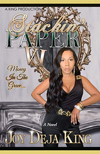 Stackin' Paper Part 6...: Money In The Grave (Kindle Edition)