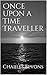Once Upon a Time Traveller  by Charles Bevons