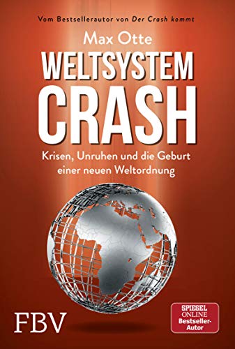 Weltsystemcrash: Krisen, Unruhen und die Geburt einer neuen Weltordnung (Kindle Edition)