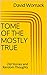 Tome of the Mostly True by David Womack