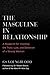 The Masculine in Relationsh...
