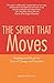 The Spirit That Moves: Read...