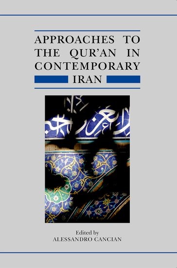 Approaches to the Qur'an in Contemporary Iran (Qur'anic Studies Series)