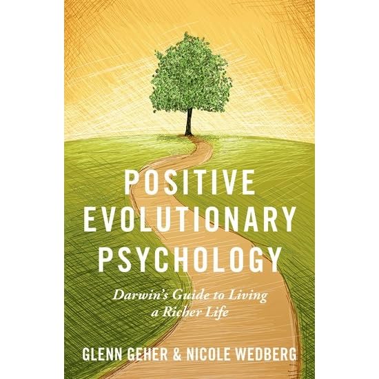 新発売 Positive Evolutionary Psychology Darwin S Guide To Living A Richer L 純正販売中 Www Ksmi Kg