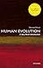 Human Evolution: A Very Short Introduction