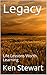 Legacy: Life Lessons Worth ...