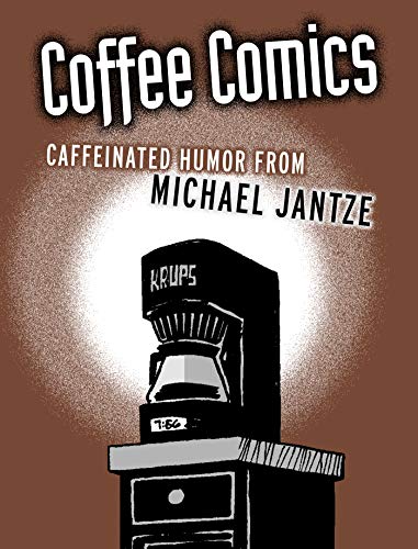 The Norm: Coffee Comics: Caffeinated Humor from Michael Jantze (Kindle Edition)