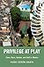 Privilege at Play: Class, Race, Gender, and Golf in Mexico (Global and Comparative Ethnography)