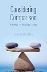 Considering Comparison: A Method for Religious Studies Considering Comparison: A Method for Religious Studies