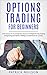 Options Trading for Beginners by Patrick Neilson
