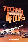 Techno-Fixers: Or...