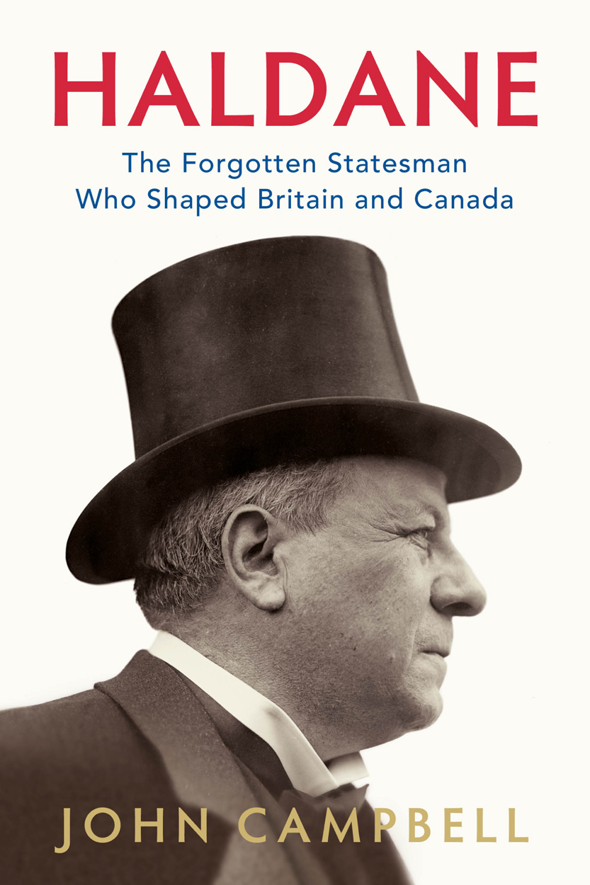 Haldane: The Forgotten Statesman Who Shaped Britain and Canada (Hardcover)