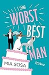 The Worst Best Man by Mia Sosa
