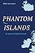 Phantom Islands: In Search of Mythical Lands