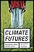 Climate Futures: Reimaginin...