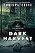 Dark Harvest (Holt Foundati...