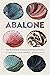 Abalone: The Remarkable His...