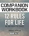 Companion Workbook: 12 Rules for Life (An Antidote to Chaos)