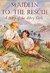 Maidlin to the Rescue: A Story of the Abbey Girls (The Abbey Girls, #23; Rachel and Damaris, #3)