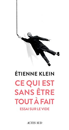 Ce qui est sans être tout à fait: Essai sur le vide (Kindle Edition)