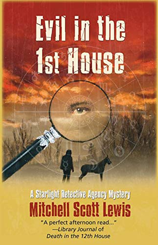 Evil in the 1st House: A Starlight Dectective Agency Mystery (Starlight Detective Agency Mysteries Book 3)