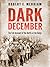 Dark December: The Full Account of the Battle of the Bulge