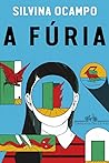 A fúria e outros contos by Silvina Ocampo A fúria e outros contos by Silvina Ocampo