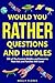Would You Rather Questions ...