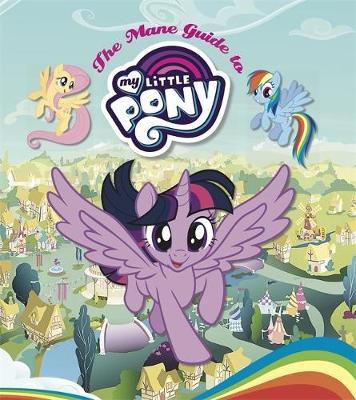 The Mane Guide to My Little Pony
