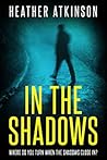 In the Shadows (Unfinished Business #5) Book cover for In the Shadows (Unfinished Business #5)