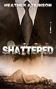 Shattered