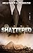Shattered (Dividing Line, #5)