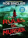 The Rules of Murder by Rob   Sinclair