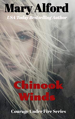 Chinook Winds (Courage Under Fire #4)