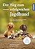 Der Weg zum erfolgreichen Jagdhund: Von Welpenerziehung zum fertigen Helfer - Jagdhundausbildung innovativ und erfolgreich (German Edition)