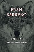 Amurao: El aullido del lobo solitario