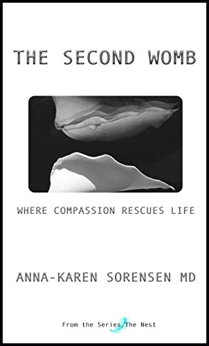 The Second Womb: Where Compassion Rescues Life (Nest #2)