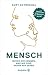 Mensch: Woher wir kommen, wer wir sind, wohin wir gehen (German Edition)