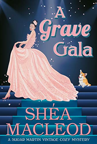 A Grave Gala (Sugar Martin Vintage Cozy Mysteries, #2)