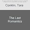 The Last Romantics by Tara Conklin The Last Romantics by Tara Conklin
