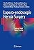 Laparo-endoscopic Hernia Surgery by Reinhard Bittner