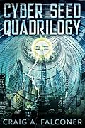 Cyber Seed Quadrilogy: The Complete Box Set