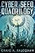 Cyber Seed Quadrilogy: The ...