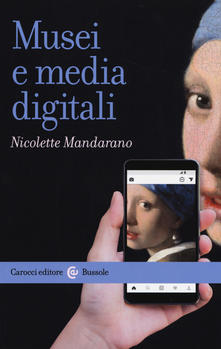 Musei e media digitali (Paperback)