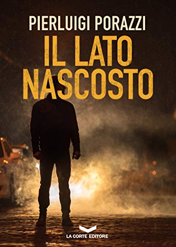 Il lato nascosto (Italian Edition)