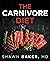 Carnivore Diet by Shawn Baker