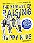 The New Art of Raising Happ...