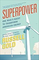 Superpower: One Man's Quest to Transform American Energy