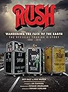 Rush: Wandering the Face of the Earth: The Official Touring History